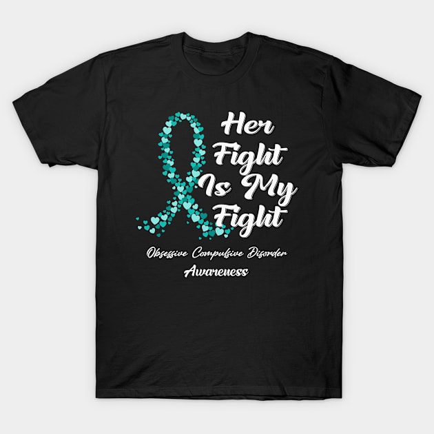 Obsessive Compulsive Disorder Awareness Her Fight Is My Fight - In This Family No One Fights Alone T-Shirt by QUYNH SOCIU